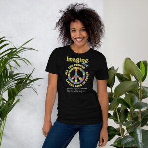 Imagine All the People – Peace & Possibility Unisex T-shirt