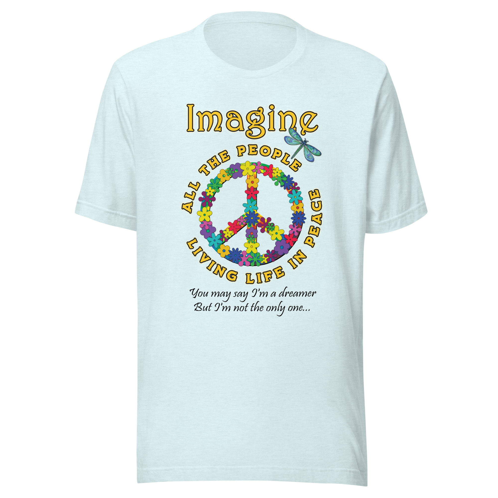 Imagine All the People – Peace & Possibility Unisex T-shirt - Image 25