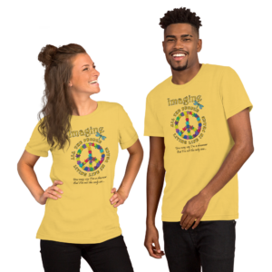 Imagine All the People – Peace & Possibility Unisex T-shirt