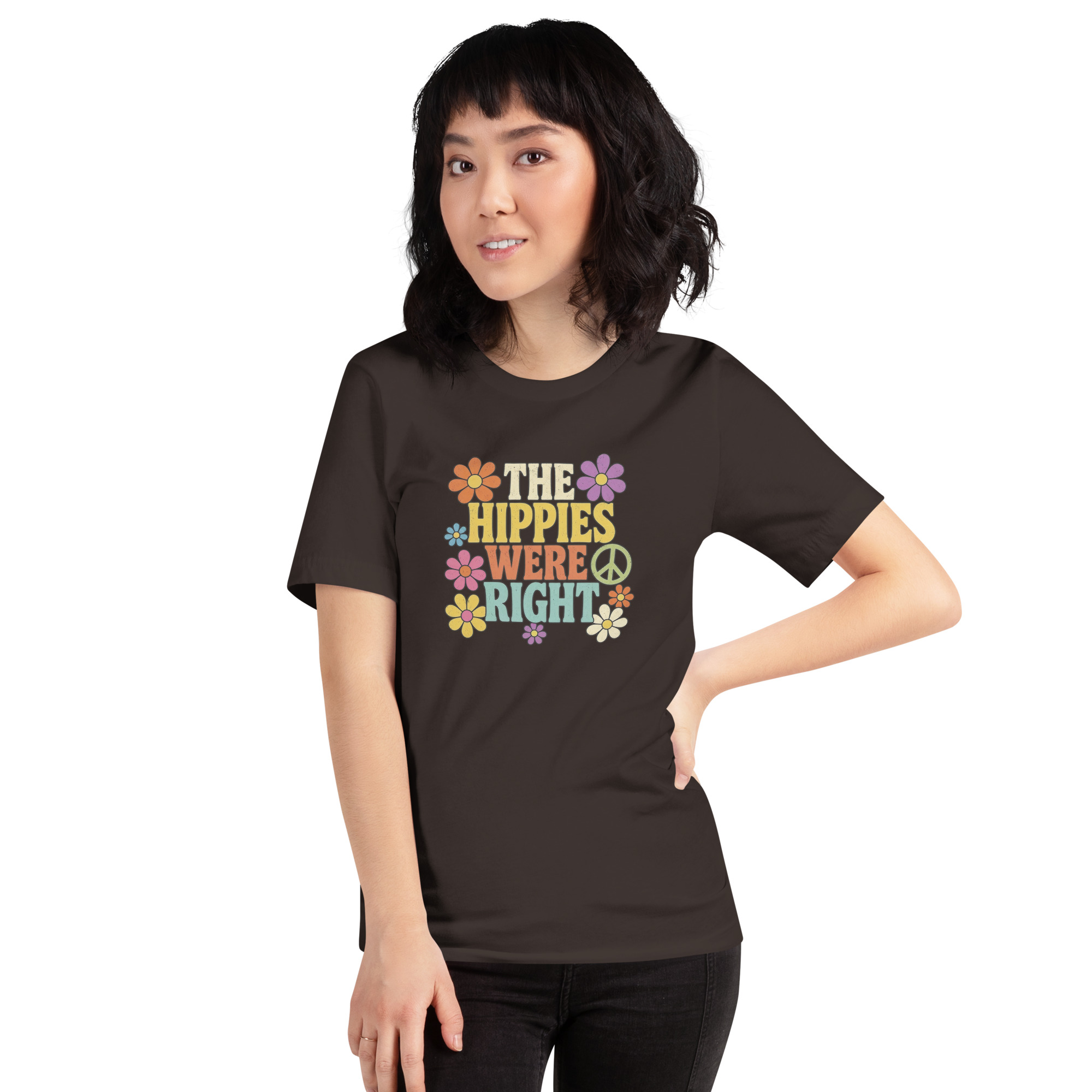 The Hippies Were Right – Dark Colors Unisex T-Shirt - Image 6