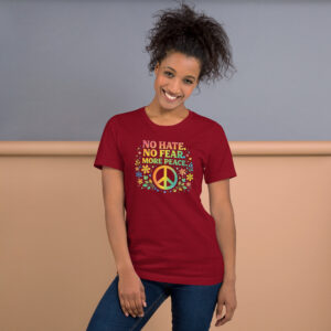 No Hate, No Fear, More Peace – Unisex T-Shirt