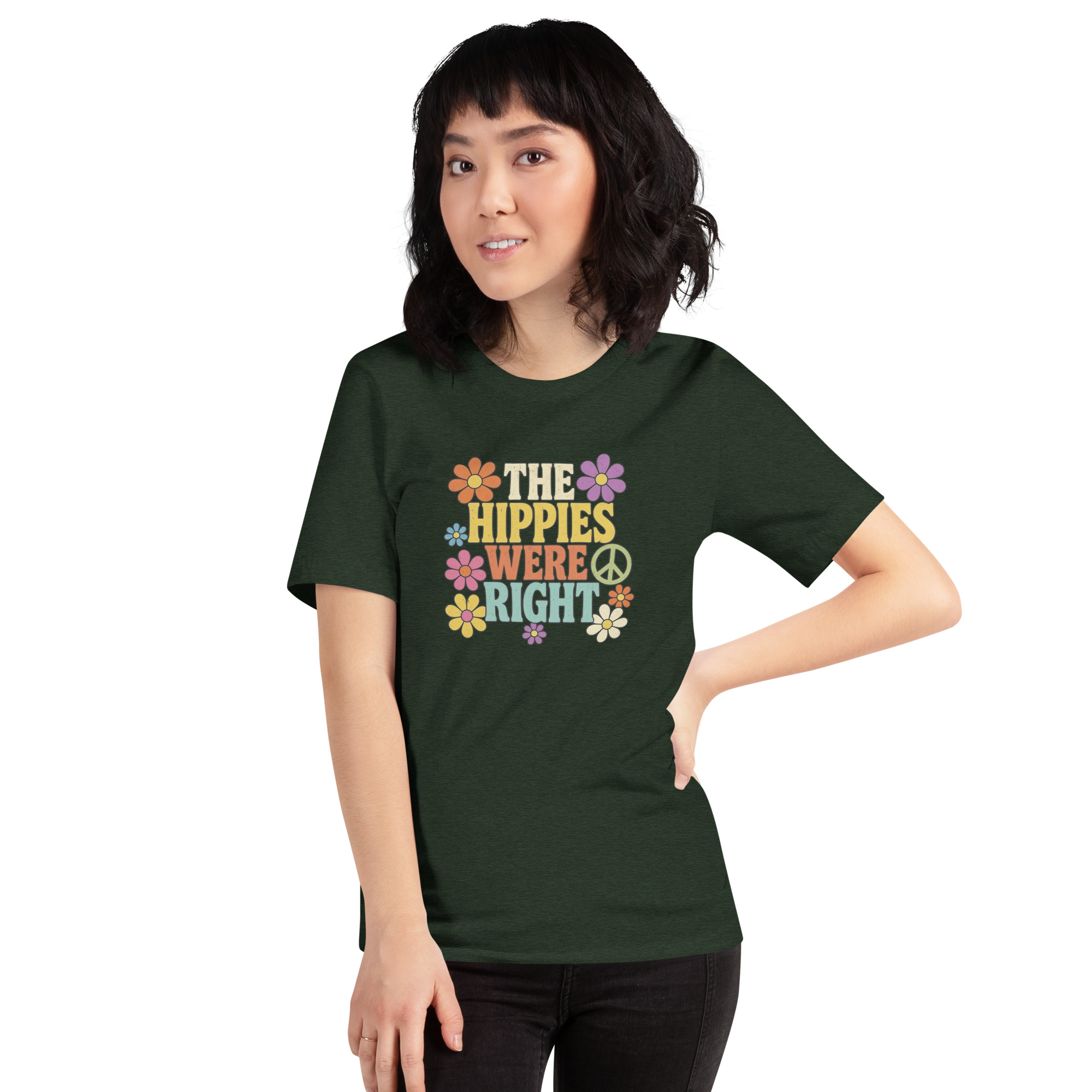 The Hippies Were Right – Dark Colors Unisex T-Shirt - Image 5