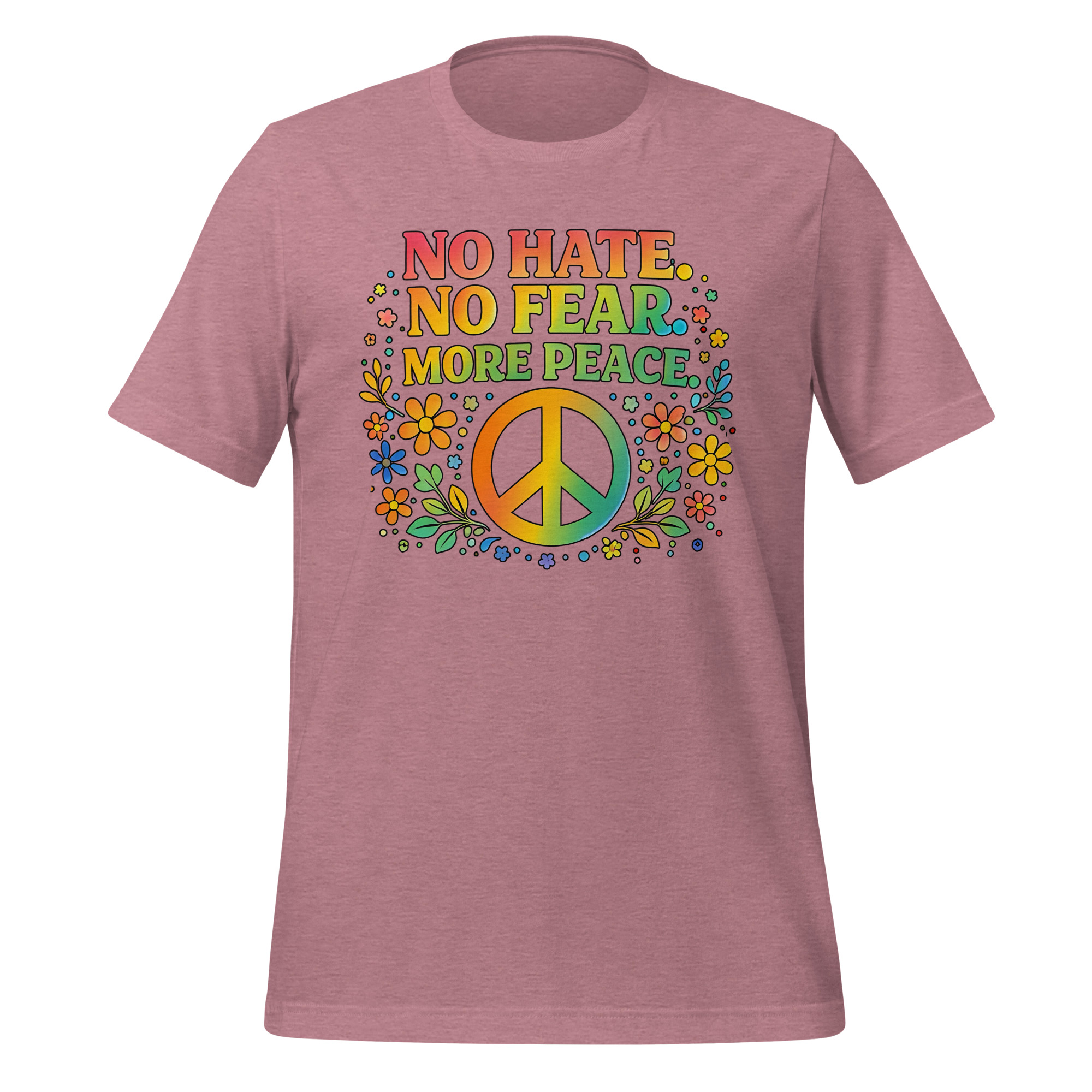 No Hate, No Fear, More Peace – Unisex T-Shirt - Image 3